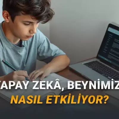 Yeni Araştırma: Yapay Zekâ Kullanımı Beyin Performansını Olumsuz Etkileyebilir
